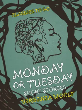 Woolf |  Monday or Tuesday Short Stories | eBook | Sack Fachmedien