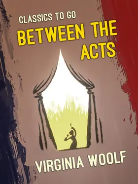 Woolf |  Between The Acts | eBook | Sack Fachmedien