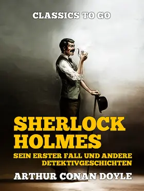 Doyle |  Sherlock Holmes - Sein erster Fall und andere Detektivgeschichten | eBook | Sack Fachmedien