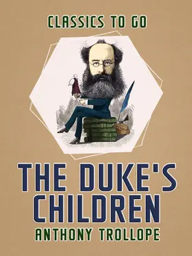 Trollope |  The Duke's Children | eBook | Sack Fachmedien