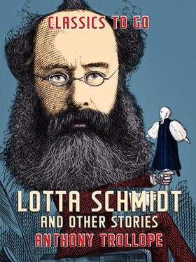 Trollope |  Lotta Schmidt and Other Stories | eBook | Sack Fachmedien