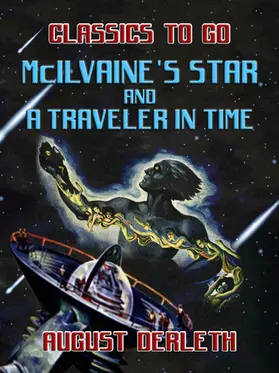 Derleth |  McIlvaine's Star And A Traveler In Time | eBook | Sack Fachmedien