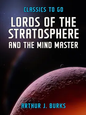 Burks |  Lords Of The Stratosphere  and The Mind Master | eBook | Sack Fachmedien