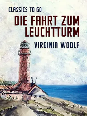 Woolf |  Die Fahrt zum Leuchtturm | eBook | Sack Fachmedien