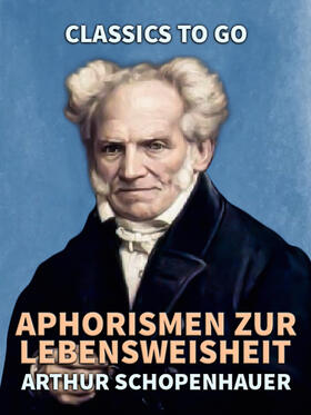 Schopenhauer |  Aphorismen zur Lebensweisheit | eBook | Sack Fachmedien