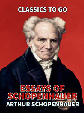 Schopenhauer |  Essays of Schopenhauer | eBook | Sack Fachmedien