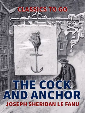 Le Fanu |  The Cock and Anchor | eBook | Sack Fachmedien