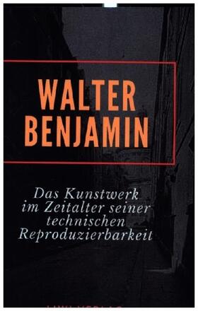 Benjamin |  Das Kunstwerk im Zeitalter seiner technischen Reproduzierbarkeit | Buch |  Sack Fachmedien