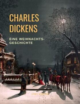 Dickens |  Charles Dickens Weihnachtsgeschichte | Buch |  Sack Fachmedien