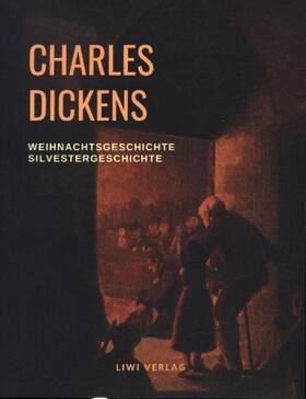 Dickens |  Eine Weihnachtsgeschichte und eine Silvestergeschichte | Buch |  Sack Fachmedien