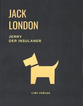 London |  Jerry der Insulaner (Eine Hundegeschichte von Jack London) | Buch |  Sack Fachmedien