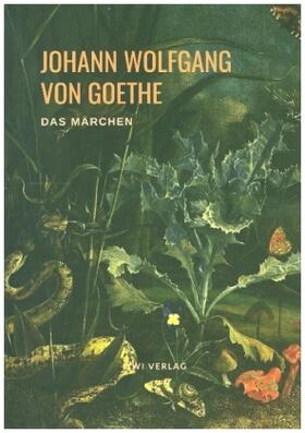 Goethe |  Das Märchen | Buch |  Sack Fachmedien