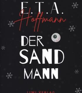 Hoffmann | E.T.A. Hoffmann: Der Sandmann. Jubiläumsausgabe | Buch | 978-3-96542-558-3 | sack.de