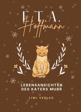 Hoffmann | E.T.A. Hoffmann: Lebensansichten des Katers Murr. Vollständige Neuausgabe | Buch | 978-3-96542-559-0 | sack.de