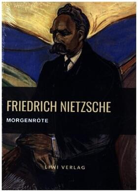Nietzsche |  Friedrich Nietzsche: Morgenröte. Vollständige Neuausgabe | Buch |  Sack Fachmedien