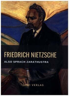 Nietzsche |  Friedrich Nietzsche: Also sprach Zarathustra. Vollständige Neuausgabe | Buch |  Sack Fachmedien