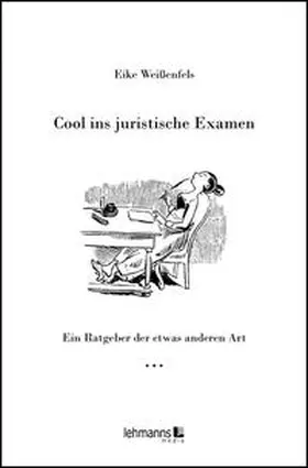 Weißenfels / Busch |  Cool ins juristische Examen | Buch |  Sack Fachmedien