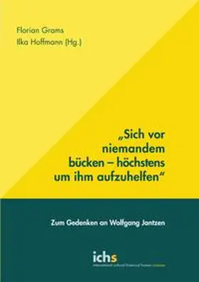 Grams / Hoffmann |  Sich vor niemandem bücken - höchstens um ihm aufzuhelfen | Buch |  Sack Fachmedien