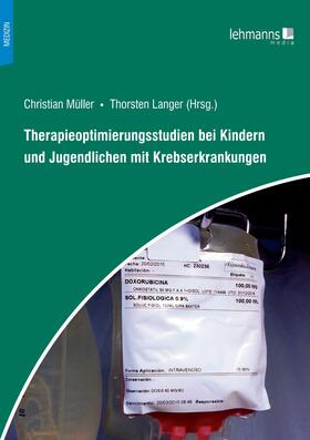 Müller / Langer |  Therapieoptimierungsstudien bei Kindern und Jugendlichen mit Krebserkrankungen | eBook | Sack Fachmedien