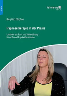 Stephan |  Hypnosetherapie in der Praxis | Buch |  Sack Fachmedien