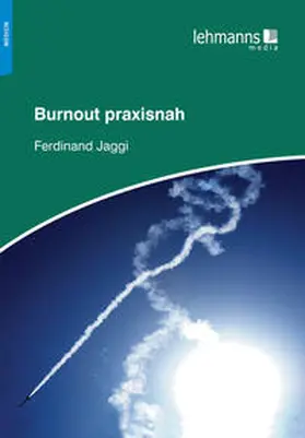 Jaggi |  Burnout praxisnah | Buch |  Sack Fachmedien