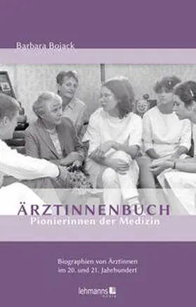 Bojack | Ärztinnenbuch - Pionierinnen der Medizin | Buch | 978-3-96543-502-5 | sack.de