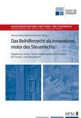 Kube / Reimer |  Das Beihilfenrecht als Innovationsmotor des Steuerrechts | eBook | Sack Fachmedien