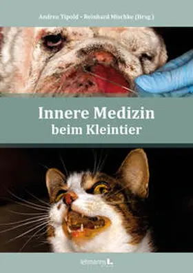 Mischke / Tipold |  Innere Medizin beim Kleintier | eBook | Sack Fachmedien