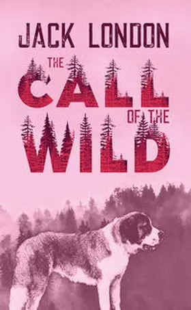 London |  The Call of the Wild. Jack London (englische Ausgabe) | Buch |  Sack Fachmedien