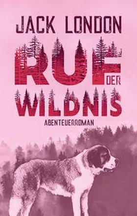 London |  Ruf der Wildnis. Jack London. Abenteuerroman | Buch |  Sack Fachmedien