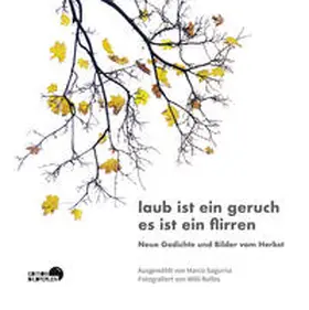 Augustin / Sagurna / Fuchs |  laub ist ein geruch es ist ein flirren | Buch |  Sack Fachmedien