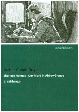 Doyle |  Sherlock Holmes - Der Mord in Abbey Grange | Buch |  Sack Fachmedien