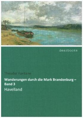 Fontane |  Wanderungen durch die Mark Brandenburg ¿ Band 3 | Buch |  Sack Fachmedien