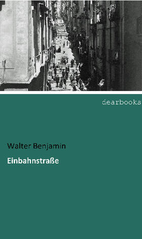 Benjamin |  Einbahnstraße | Buch |  Sack Fachmedien