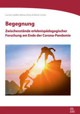 Liedtke / Bous / Scholz |  Begegnung | Buch |  Sack Fachmedien