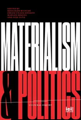 Bianchi / Miguel / Filion-Donato | Materialism and Politics | Buch | 978-3-96558-018-3 | sack.de