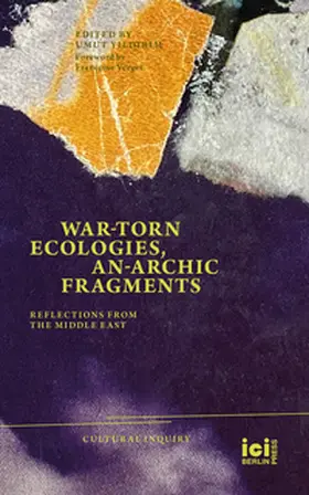 Yildirim |  War-torn Ecologies, An-Archic Fragments | Buch |  Sack Fachmedien