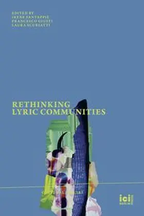 Fantappiè / Giusti / Scuriatti |  Rethinking Lyric Communities | Buch |  Sack Fachmedien