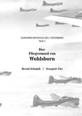 Schmidt / Vitz |  Der Fliegermord von Wohlsborn | Buch |  Sack Fachmedien