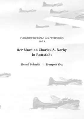 Schmidt / Vitz |  Der Mord an Charles A. Norby in Buttstädt | Buch |  Sack Fachmedien