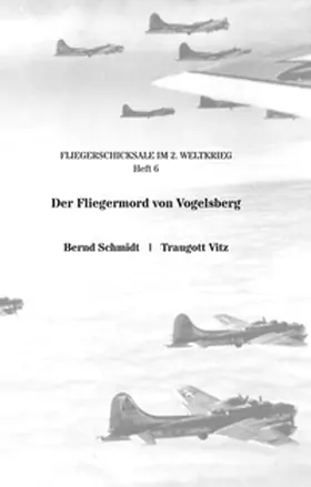 Schmidt / Vitz |  Der Fliegermord von Vogelsberg | Buch |  Sack Fachmedien