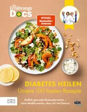 Riedl / Klasen / Schäfer |  Die Ernährungs-Docs - Diabetes heilen - Unsere 100 besten Rezepte | eBook | Sack Fachmedien