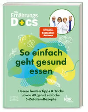 Riedl / Andresen / Klasen |  Die Ernährungs-Docs - So einfach geht gesund essen | Buch |  Sack Fachmedien