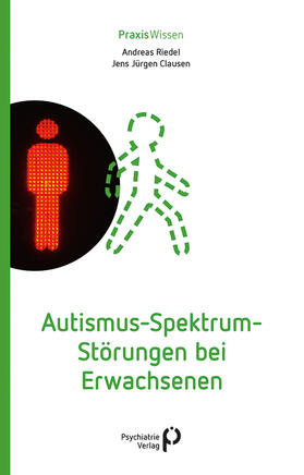 Riedel / Clausen |  Autismus-Spektrum-Störungen bei Erwachsenen | Buch |  Sack Fachmedien