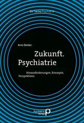 Deister |  Zukunft. Psychiatrie | Buch |  Sack Fachmedien