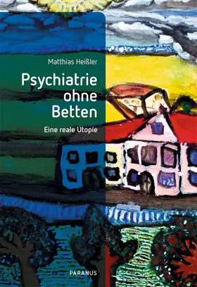 Heißler |  Psychiatrie ohne Betten | eBook | Sack Fachmedien