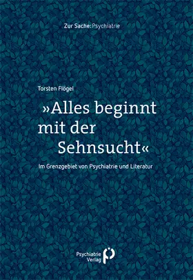 Flögel |  'Alles beginnt mit der Sehnsucht' | Buch |  Sack Fachmedien