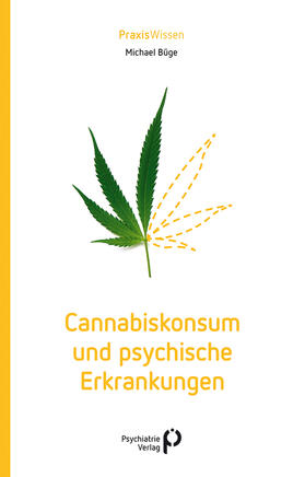 Büge |  Cannabiskonsum und psychische Erkrankungen | Buch |  Sack Fachmedien