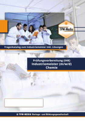 Mueller |  Industriemeister Chemie (IHK) Fragenkatalog (Buch-/Printversion) incl. Lösungsbogen | Buch |  Sack Fachmedien