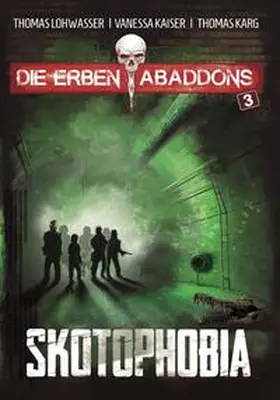 Lohwasser / Kaiser / Karg |  Die Erben Abaddons / Skotophobia | Buch |  Sack Fachmedien